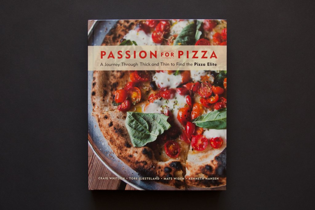 Passion for Pizza: A Journey Through Thick and Thin to Find the Pizza Elite